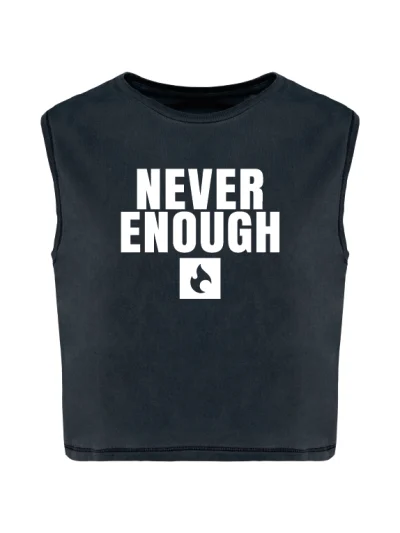 LADIES CROP TANKTOP - NEVER ENOUGH