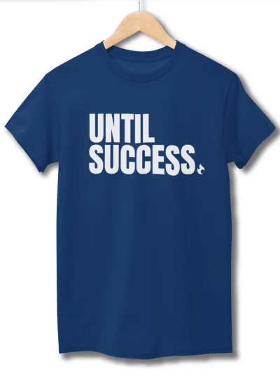 MEN'S BLEND SHIRT – UNTIL SUCCESS