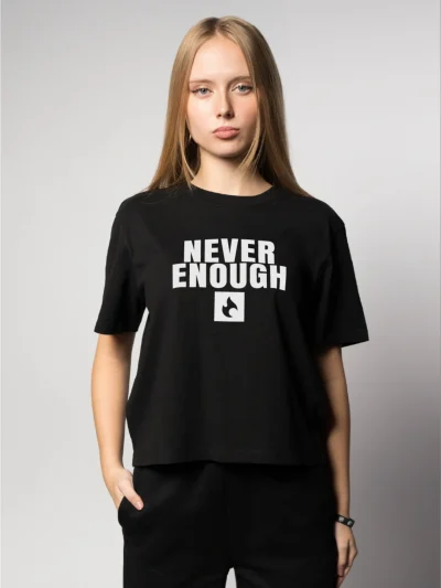 SHORT SHIRT - NEVER ENOUGH