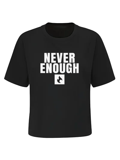 SHORT SHIRT - NEVER ENOUGH